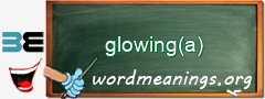 WordMeaning blackboard for glowing(a)